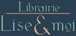 Rencontres et échanges sur le thème du "mieux-vivre" librairie-lise-et-moi